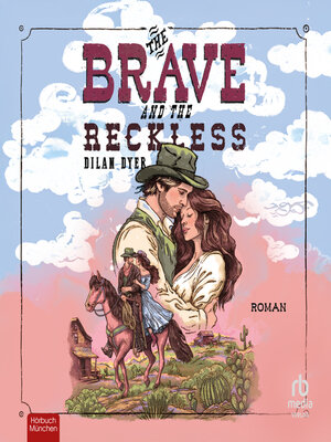 cover image of The Brave and the Reckless